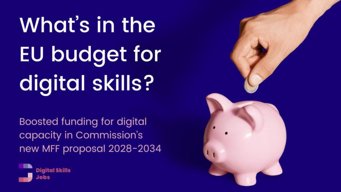 What's in the EU budget for digital skills? Boosted funding for digital capacity in comission's new mff proposal 2028-2034
