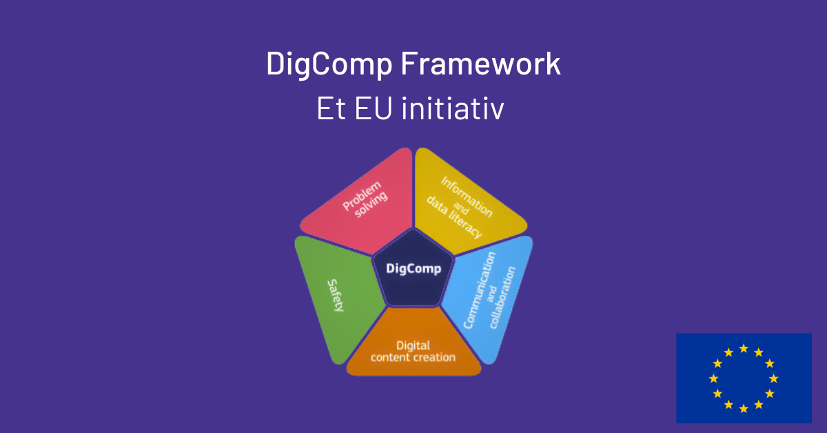 DigComp |EU institutionel digital kompetencemodel | DSJC Danmark
